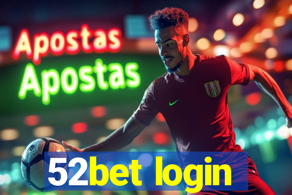 52bet login